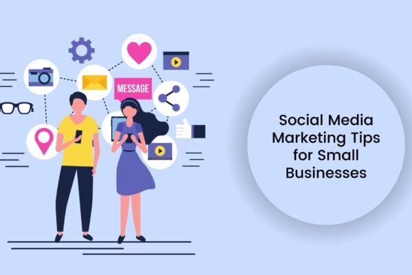 Social Media Marketing Strategies for Small Businesses