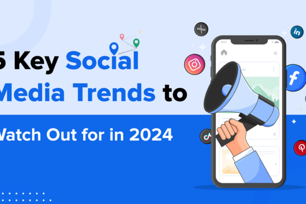 Social Media Trends to Watch in 2024